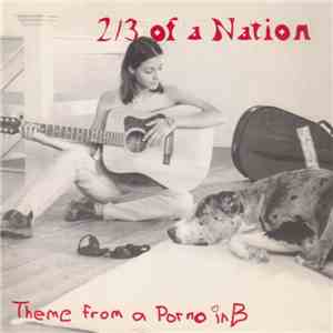 2/3 Of A Nation - Theme From A Porno In B download free 2/3 Of A Nation - Theme From A Porno In B download mp3 flac