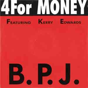 4 For Money Featuring Kerry Edwards - B.P.J. download free 4 For Money Featuring Kerry Edwards - B.P.J. download mp3 flac