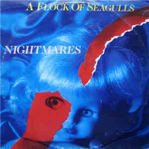 A Flock Of Seagulls - Nightmares download mp3 flac
