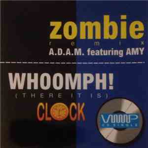A.D.A.M. Featuring Amy / Clock - Zombie Remix / Whoomph! (There It Is) download mp3 flac