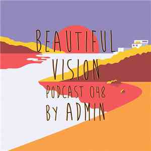 Admin  - Beautiful Vision Podcast 048 download free
