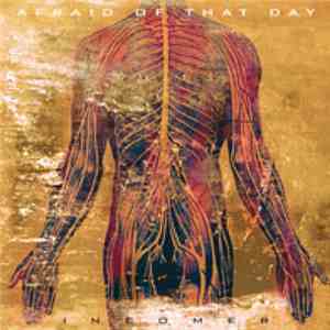 Afraid Of That Day - Incomer download mp3 flac