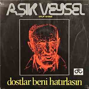 Aşık Veysel - Dostlar Beni Hatırlasın download free Aşık Veysel - Dostlar Beni Hatırlasın download mp3 flac
