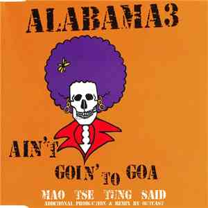 Alabama 3 - Ain't Goin' To Goa download mp3 flac