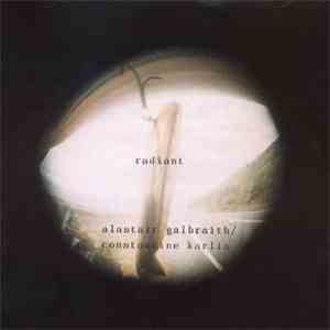 Alastair Galbraith / Constantine Karlis - Radiant download free
