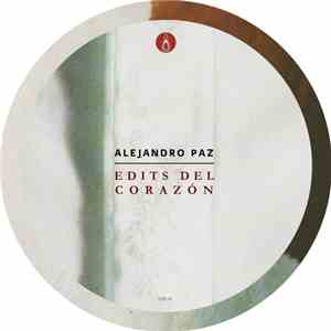 Alejandro Paz - Edits Del Corazón download free Alejandro Paz - Edits Del Corazón download mp3 flac
