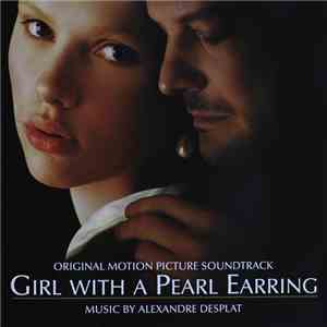 Alexandre Desplat - Girl With A Pearl Earring (Original Motion Picture Soundtrack) download mp3 flac