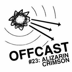 Alizarin Crimson - Offcast #23 download free Alizarin Crimson - Offcast #23 download mp3 flac