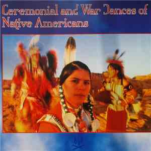 American Indian - Ceremonial And War Dances Of Native Americans download free