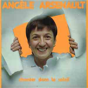 Angèle Arsenault - Chanter Dans Le Soleil download free Angèle Arsenault - Chanter Dans Le Soleil download mp3 flac
