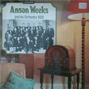 Anson Weeks And His Orchestra - Anson Weeks And His Orchestra 1932 download mp3 flac