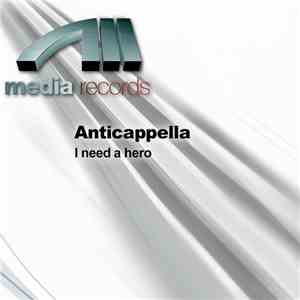 Anticappella - I Need A Hero download free Anticappella - I Need A Hero download mp3 flac