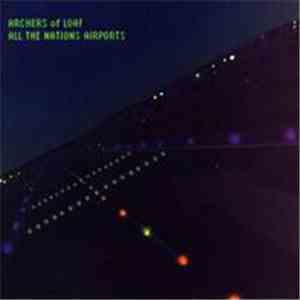 Archers Of Loaf - All The Nations Airports download free