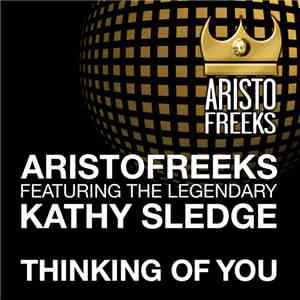 Aristofreeks Featuring The Legendary Kathy Sledge - Thinking Of You download mp3 flac