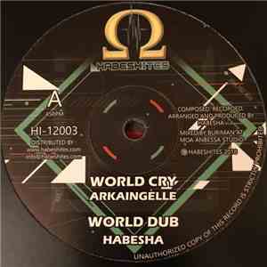 Arkaingelle, Afrikan Simba, Habesha  - World Cry / Praise Him download free