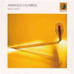 Armando Calabrese - Why Not? download free