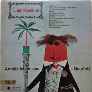 Arnold Johansson Quartett - ... Ein Musikus download free Arnold Johansson Quartett - ... Ein Musikus download mp3 flac