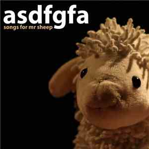 ASDFGFA, Kalamari Mongoloid, Der Krauts - Songs For Mr Sheep download mp3 flac