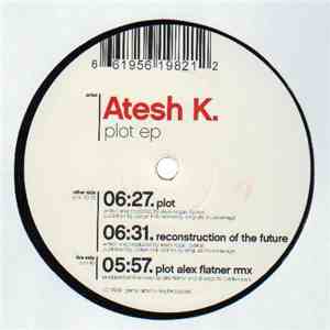 Atesh K - Plot EP download mp3 flac