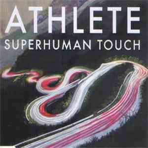 Athlete - Superhuman Touch download mp3 flac