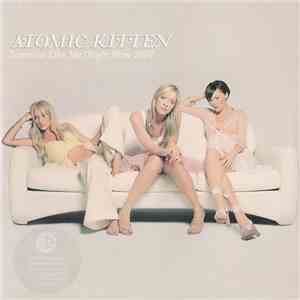 Atomic Kitten - Someone Like Me / Right Now 2004 download mp3 flac
