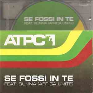 ATPC - Se Fossi In Te download mp3 flac