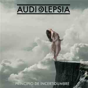 Audiolepsia - Principio De Incertidumbre download mp3 flac