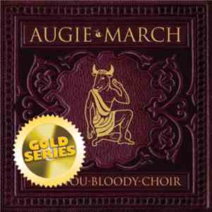 Augie March - Moo, You Bloody Choir download mp3 flac