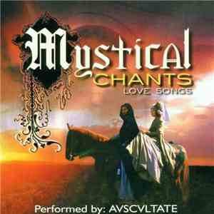 Avscvltate - Mystical Chants - Love Songs download mp3 flac