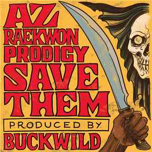 AZ, Raekwon, Prodigy - Save Them download free AZ, Raekwon, Prodigy - Save Them download mp3 flac