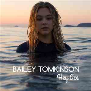 Bailey Tomkinson - Hey Ace EP download mp3 flac