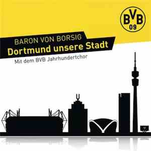 Baron Von Borsig - Dortmund Unsere Stadt download free Baron Von Borsig - Dortmund Unsere Stadt download mp3 flac