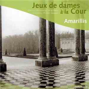 Barrière • Boismortier • De La Barre • Hotteterre • Philidor • Rameau / Amarillis - Jeux De Dames À La Cour download free Barrière • Boismortier • De La Barre • Hotteterre • Philidor • Rameau / Amarillis - Jeux De Dames À La Cour download mp3 flac