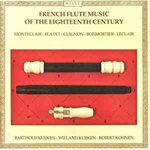 Barthold Kuijken - Wieland Kuijken - Robert Kohnen - French Flute Music Of The Eighteenth Century download free Barthold Kuijken - Wieland Kuijken - Robert Kohnen - French Flute Music Of The Eighteenth Century download mp3 flac