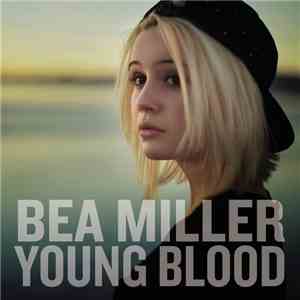 Bea Miller - Young Blood download free Bea Miller - Young Blood download mp3 flac