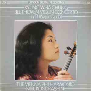 Beethoven / Kyung-Wha Chung / Vienna Philharmonic Orchestra • Kiril Kondrashin - Violin Concerto In D Major, Op. 61 download mp3 flac