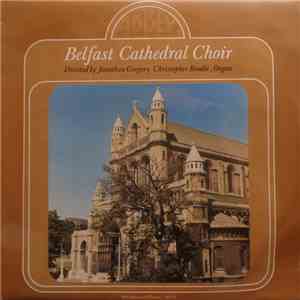 Belfast Cathedral Choir, Jonathan Gregory , Christopher Boodle - 'In Quires And Places...' No. 28 download mp3 flac