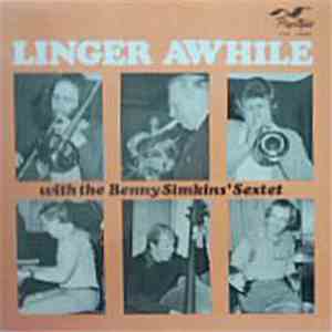 Benny Simkins' Sextet - Linger Awhile download free Benny Simkins' Sextet - Linger Awhile download mp3 flac