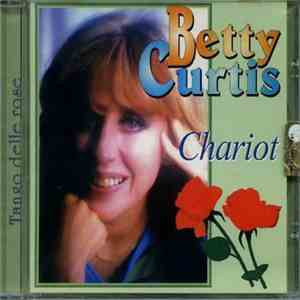 Betty Curtis - Chariot - Tango Delle Rose download mp3 flac