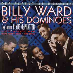 Billy Ward And His Dominoes - The Essential Masters: Billy Ward & His Dominoes Featuring Clyde McPhatter download mp3 flac