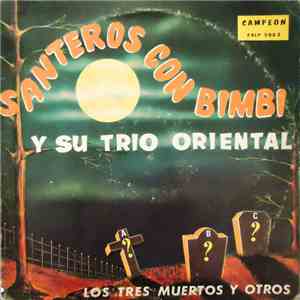 Bimbi Y Su Trio Oriental - Santeros Y Otros Ritmos download free Bimbi Y Su Trio Oriental - Santeros Y Otros Ritmos download mp3 flac