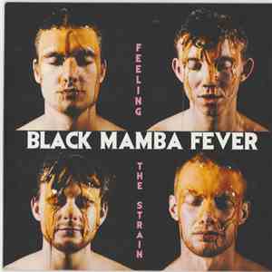 Black Mamba Fever - Feeling The Strain / Fake Blood download free
