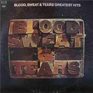 Blood, Sweat & Tears - Blood, Sweat & Tears Greatest Hits download mp3 flac