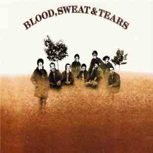 Blood, Sweat And Tears - Blood, Sweat And Tears download free Blood, Sweat And Tears - Blood, Sweat And Tears download mp3 flac