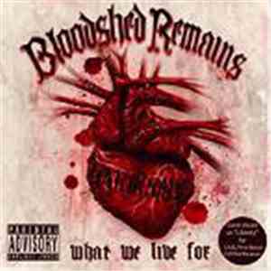 Bloodshed Remains - What We Live For download mp3 flac