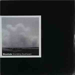 Blowhole - Stumbling Southward download free