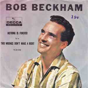 Bob Beckham - Nothing Is Forever / Two Wrongs Don't Make A Right download free Bob Beckham - Nothing Is Forever / Two Wrongs Don't Make A Right download mp3 flac