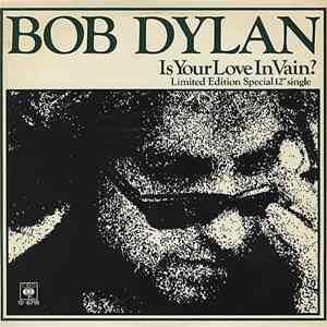 Bob Dylan - Is Your Love In Vain? download free Bob Dylan - Is Your Love In Vain? download mp3 flac