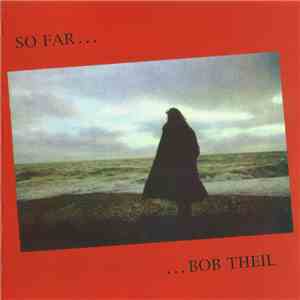 Bob Theil - So Far download mp3 flac