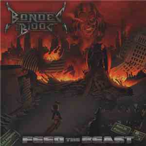 Bonded By Blood - Feed The Beast download mp3 flac